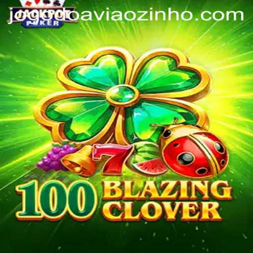 100BlazingClover: The Captivating World of 'Jogo do Aviãozinho'