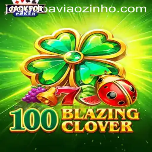 100BlazingClover: The Captivating World of 'Jogo do Aviãozinho'