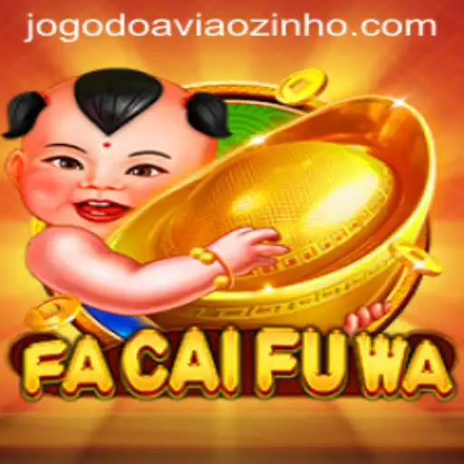 Exploring the World of 'FaCaiFuWa': The Exciting Game of 'Jogo do Aviãozinho'