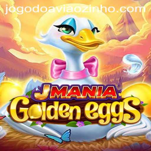 Exploring JManiaGoldenEggs: The Intriguing World of 'Jogo do Aviãozinho'