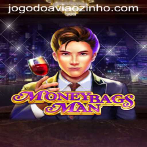 Exploring MoneybagsMan: The Innovative Twist on 'Jogo do Aviãozinho'